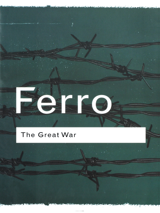 Title details for The Great War by Marc Ferro - Available
